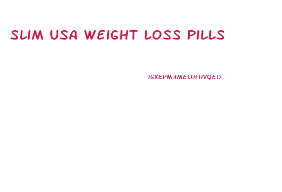 Slim Usa Weight Loss Pills