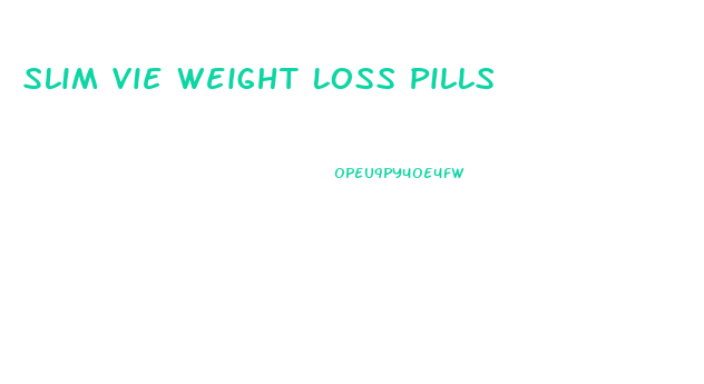 Slim Vie Weight Loss Pills