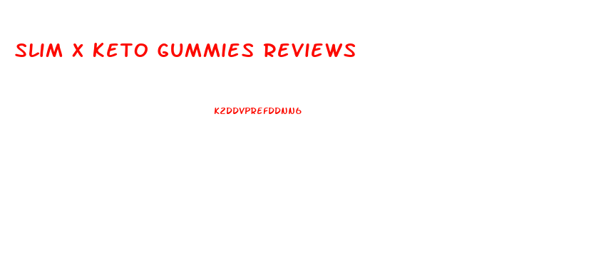 Slim X Keto Gummies Reviews