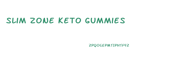 Slim Zone Keto Gummies