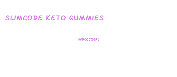 Slimcore Keto Gummies