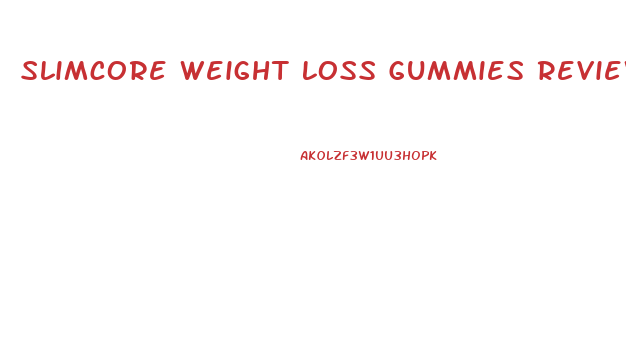 Slimcore Weight Loss Gummies Review