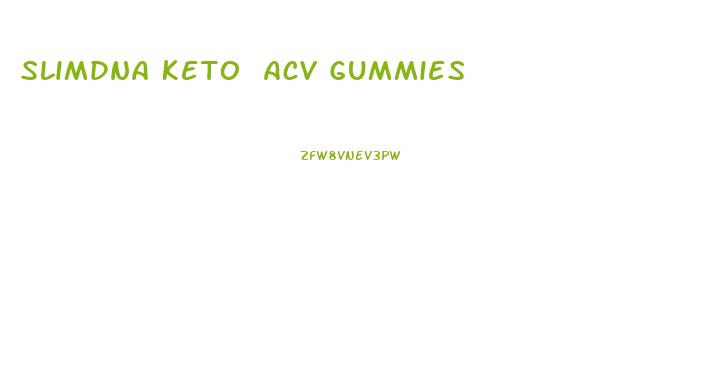 Slimdna Keto Acv Gummies