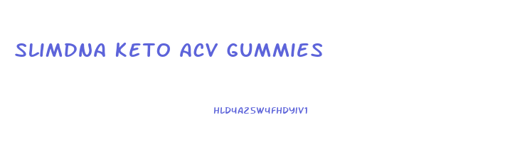 Slimdna Keto Acv Gummies