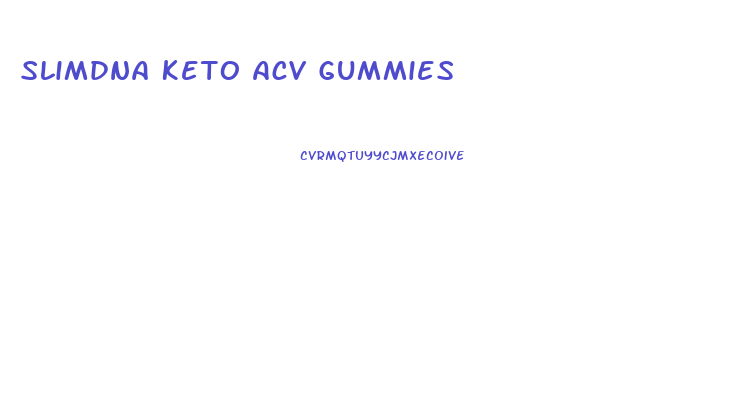 Slimdna Keto Acv Gummies