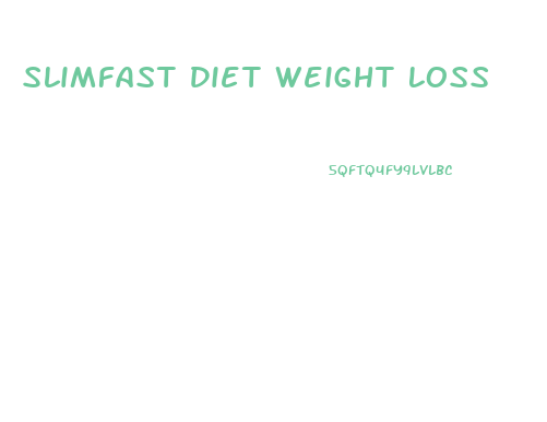 Slimfast Diet Weight Loss
