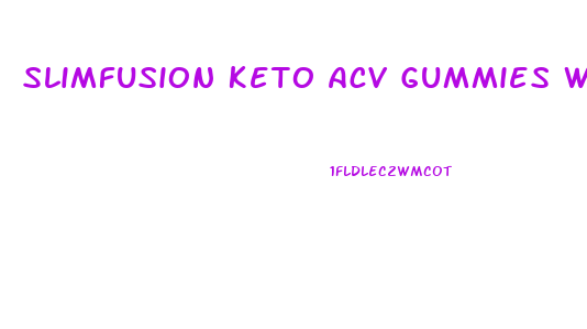 Slimfusion Keto Acv Gummies Where To Buy