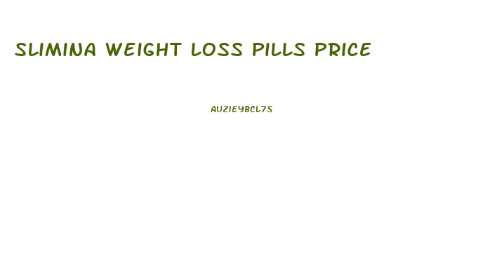 Slimina Weight Loss Pills Price