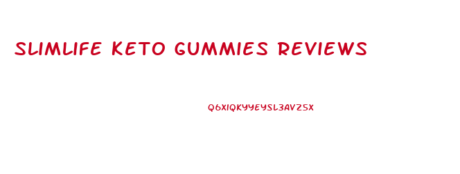 Slimlife Keto Gummies Reviews