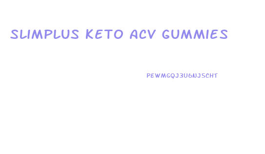 Slimplus Keto Acv Gummies