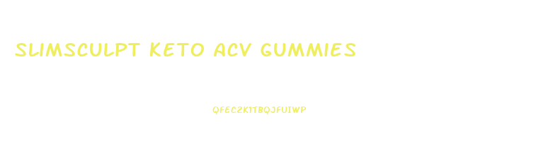 Slimsculpt Keto Acv Gummies