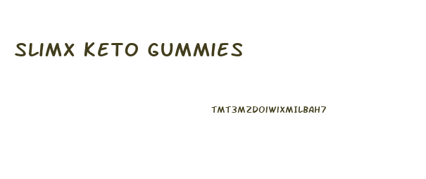 Slimx Keto Gummies
