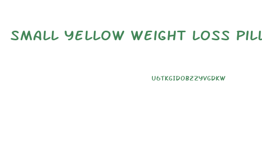 Small Yellow Weight Loss Pill