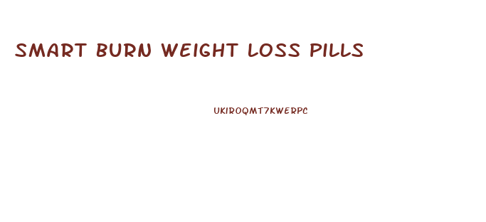 Smart Burn Weight Loss Pills