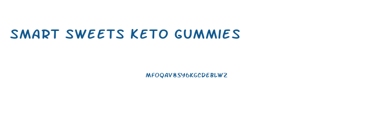 Smart Sweets Keto Gummies