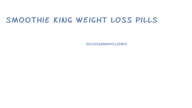 Smoothie King Weight Loss Pills