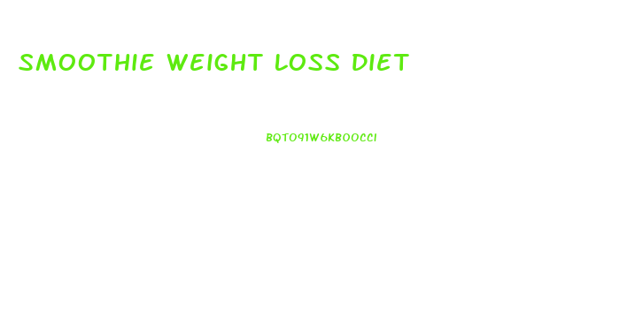 Smoothie Weight Loss Diet