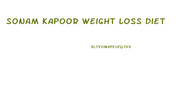 Sonam Kapoor Weight Loss Diet