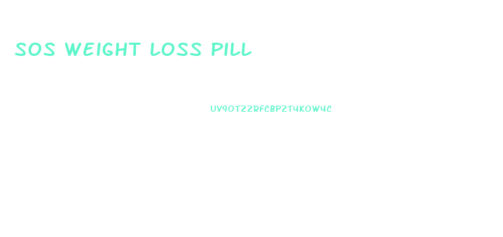 Sos Weight Loss Pill