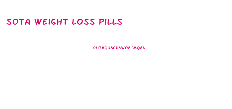 Sota Weight Loss Pills