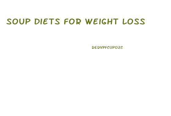 Soup Diets For Weight Loss