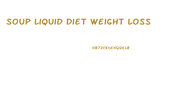 Soup Liquid Diet Weight Loss