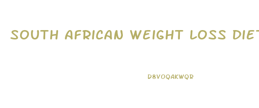 South African Weight Loss Diet