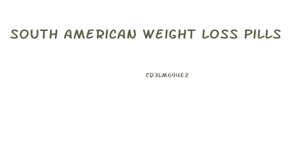 South American Weight Loss Pills