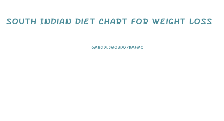 South Indian Diet Chart For Weight Loss
