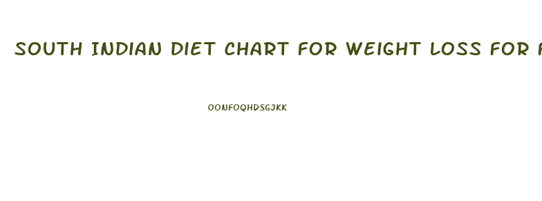 South Indian Diet Chart For Weight Loss For Female