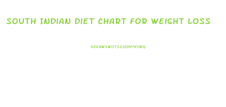 South Indian Diet Chart For Weight Loss