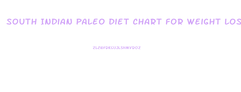 South Indian Paleo Diet Chart For Weight Loss