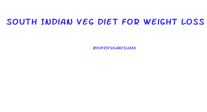 South Indian Veg Diet For Weight Loss