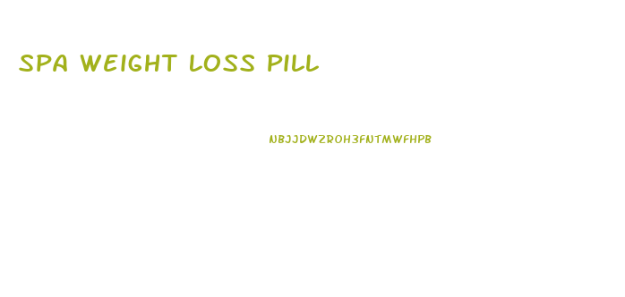 Spa Weight Loss Pill