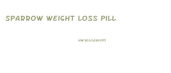 Sparrow Weight Loss Pill