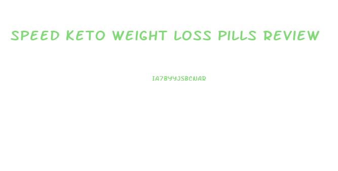 Speed Keto Weight Loss Pills Review