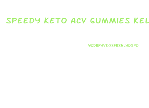 Speedy Keto Acv Gummies Kelly Clarkson Reviews