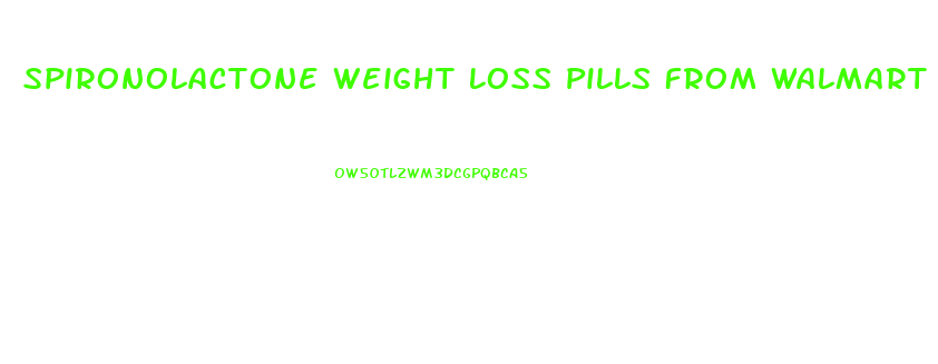 Spironolactone Weight Loss Pills From Walmart