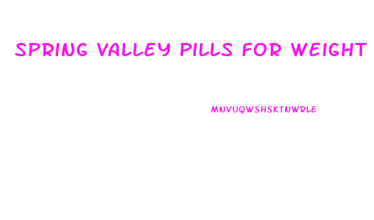 Spring Valley Pills For Weight Loss