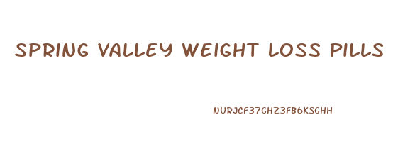 Spring Valley Weight Loss Pills