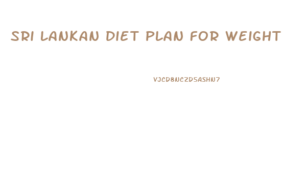 Sri Lankan Diet Plan For Weight Loss