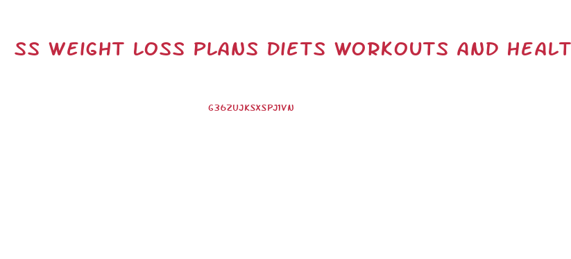 Ss Weight Loss Plans Diets Workouts And Health Tips