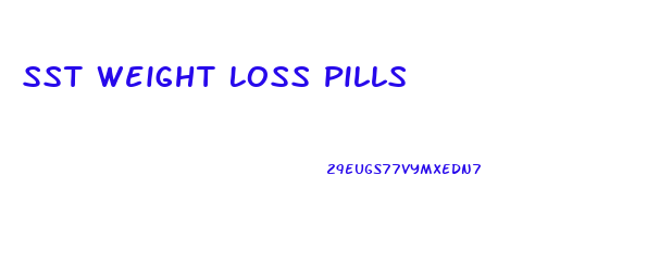 Sst Weight Loss Pills