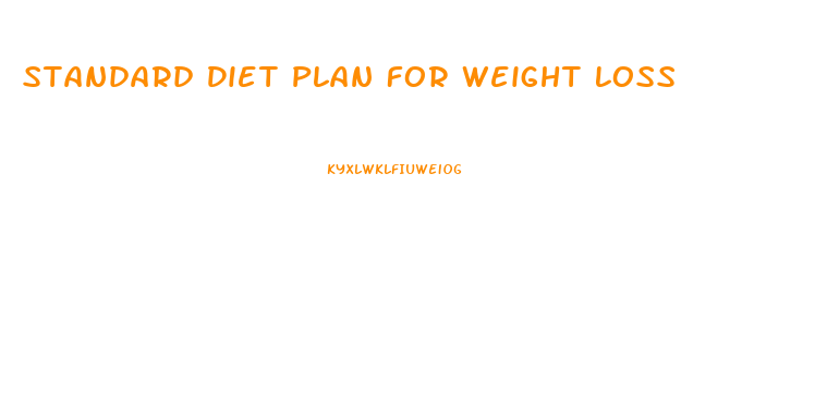 Standard Diet Plan For Weight Loss