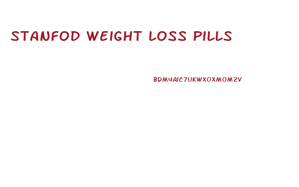 Stanfod Weight Loss Pills
