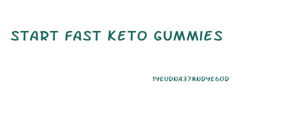 Start Fast Keto Gummies