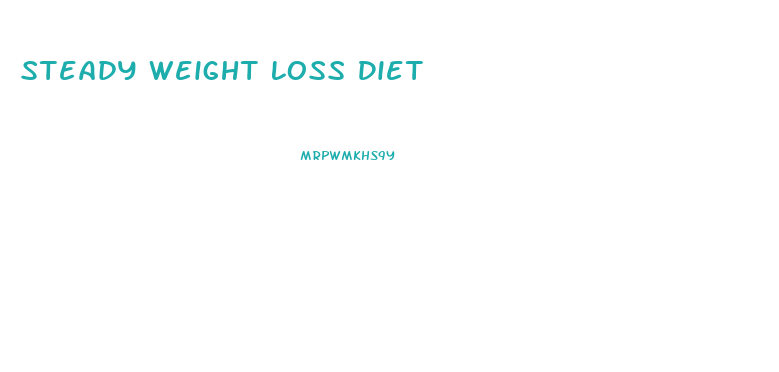 Steady Weight Loss Diet