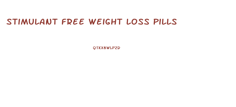 Stimulant Free Weight Loss Pills