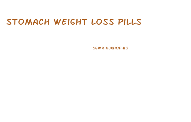 Stomach Weight Loss Pills