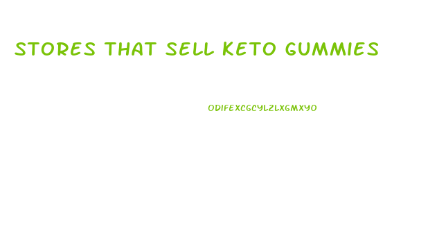 Stores That Sell Keto Gummies